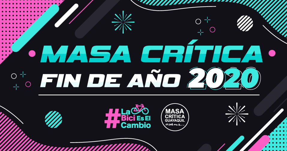 ¡Despedimos el 2020 con nuestra Masa Crítica de fin de año en Guayaquil!